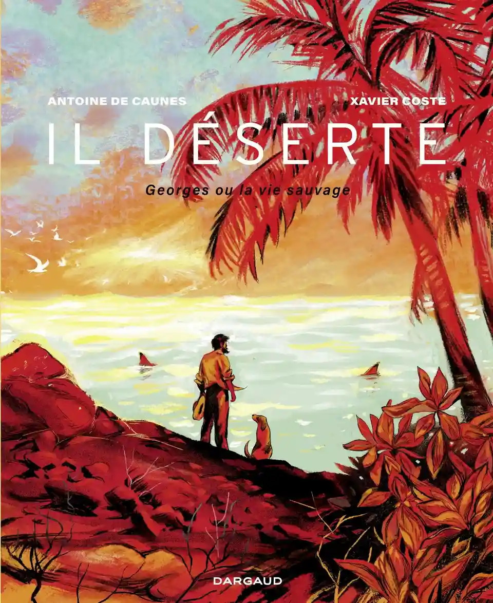 Il déserte – Georges ou la vie sauvage